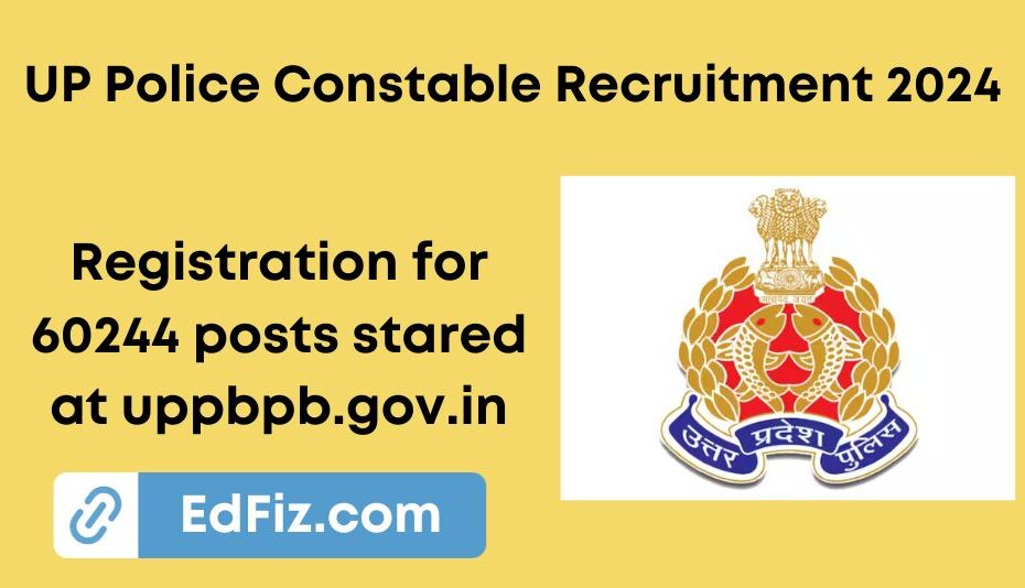 UP Police Constable Recruitment 2024 EdFiz