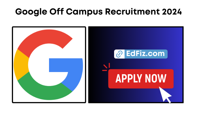 Google Off Campus Recruitment 2024