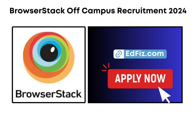 BrowserStack Off Campus Recruitment 2024