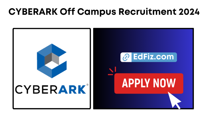 CYBERARK Off Campus Recruitment 2024