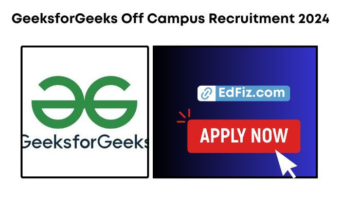 GeeksforGeeks Off Campus Recruitment 2024