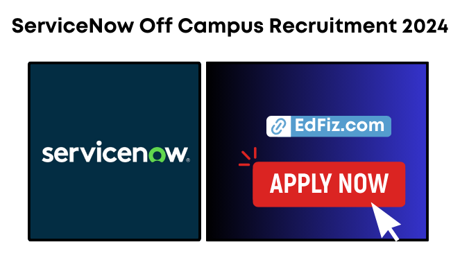 ServiceNow Off Campus Recruitment 2024