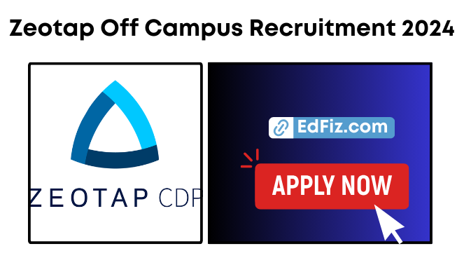 Zeotap Off Campus Recruitment 2024