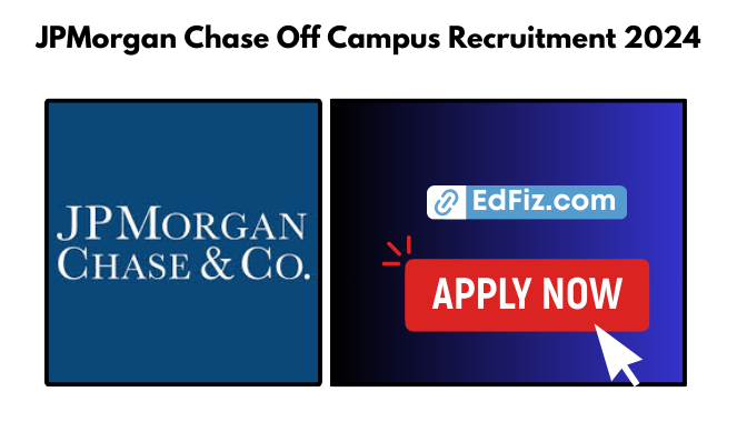 JPMorgan Chase Off Campus Recruitment 2024